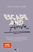 Escape and Arrive