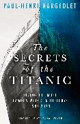 The Secrets of the Titanic