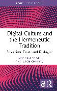 Digital Culture and the Hermeneutic Tradition