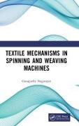 Textile Mechanisms in Spinning and Weaving Machines