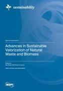 Advances in Sustainable Valorization of Natural Waste and Biomass