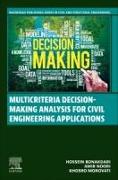 Multicriteria Decision-Making Analysis for Civil Engineering Applications