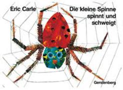 Die kleine Spinne spinnt und schweigt