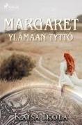 Margaret, Ylämaan tyttö