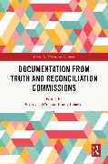 Documentation from Truth and Reconciliation Commissions