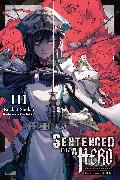 Sentenced to Be a Hero, Vol. 3 (light novel)