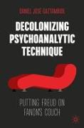 Decolonizing Psychoanalytic Technique