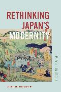 Rethinking Japan's Modernity