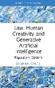 Law, Human Creativity and Generative Artificial Intelligence