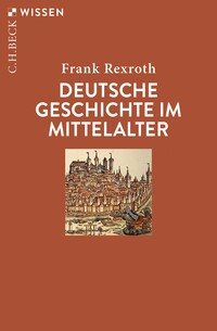 Vorderes Coverbild Deutsche Geschichte im Mittelalter