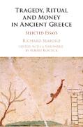 Tragedy, Ritual and Money in Ancient Greece