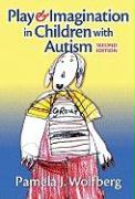 Play and Imagination in Children with Autism