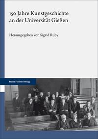Vorderes Coverbild 150 Jahre Kunstgeschichte an der Universität Gießen