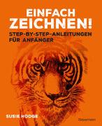 Einfach zeichnen! Step-by-Step-Anleitungen für Anfänger