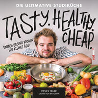 Vorderes Coverbild Tasty. Healthy. Cheap. Die ultimative Studiküche
