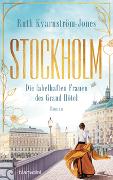 Stockholm - Die fabelhaften Frauen des Grand Hôtel