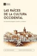 Las Raices de la cultura occidental