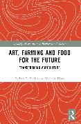 Art, Farming and Food for the Future