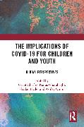 The Implications of COVID-19 for Children and Youth