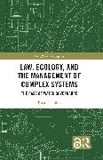 Law, Ecology, and the Management of Complex Systems