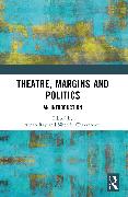 Theatre, Margins and Politics