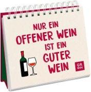 Nur ein offener Wein ist ein guter Wein