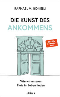 Vorderes Coverbild Die Kunst des Ankommens