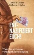 Entnazifiziert euch!