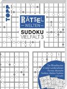 Rätselwelten – Sudoku Vielfalt 3 | Der Rätselklassiker in vielen wunderschönen Formen: klassische Sudokus, Median-Sudokus und mehr