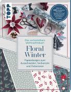 Verbastelbares Weihnachtsbuch: Floral Winter. Papierdesigns zum Ausschneiden, Verbasteln & Dekorieren