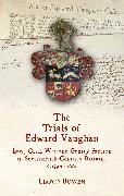 The Trials of Edward Vaughan