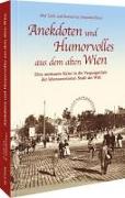 Anekdoten und Humorvolles aus dem alten Wien