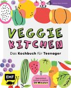 Veggie kitchen – Das Kochbuch für Teenager