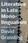 Literature in Late Monolingualism