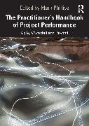 The Practitioner's Handbook of Project Performance