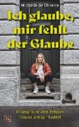 Vorderes Coverbild Ich glaube, mir fehlt der Glaube