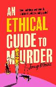 An Ethical Guide To Murder