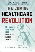 The Coming Healthcare Revolution