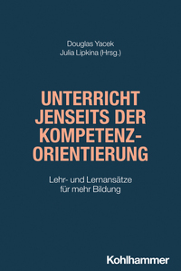 Vorderes Coverbild Unterricht jenseits der Kompetenzorientierung