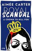 Royal Scandal - A Crown to Kill for