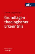 Grundlagen theologischer Erkenntnis