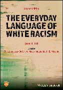 The Everyday Language of White Racism