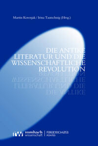 Vorderes Coverbild Die antike Literatur und die Wissenschaftliche Revolution