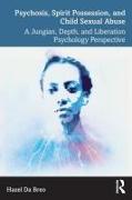 Psychosis, Spirit Possession, and Child Sexual Abuse