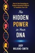 The Hidden Power in Your DNA