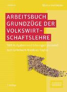 Arbeitsbuch Grundzüge der Volkswirtschaftslehre