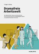 Dramafreie Arbeitswelt