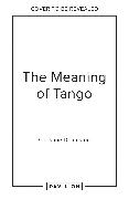 The Meaning Of Tango