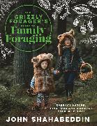 The Grizzly Forager’s Guide to Family Foraging