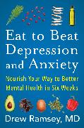 Eat to Beat Depression and Anxiety